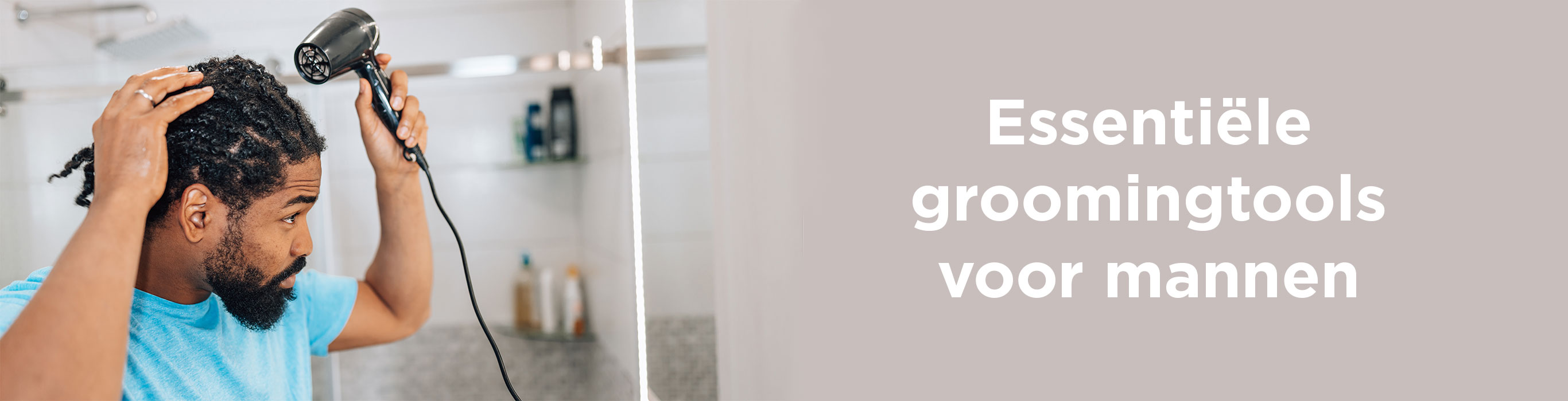 Styling- en groomingtools voor mannen